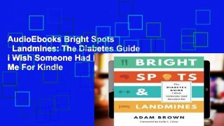 AudioEbooks Bright Spots   Landmines: The Diabetes Guide I Wish Someone Had Handed Me For Kindle