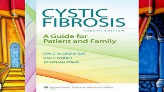 Reading books Cystic Fibrosis: A Guide for Patient and Family For Kindle