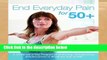 Best seller  End Everyday Pain for 50+: A 10-Minute-a-Day Program of Stretching, Strengthening