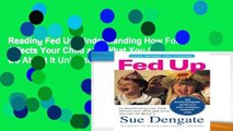 Reading Fed Up: Understanding How Food Affects Your Child and What You Can Do About It Unlimited