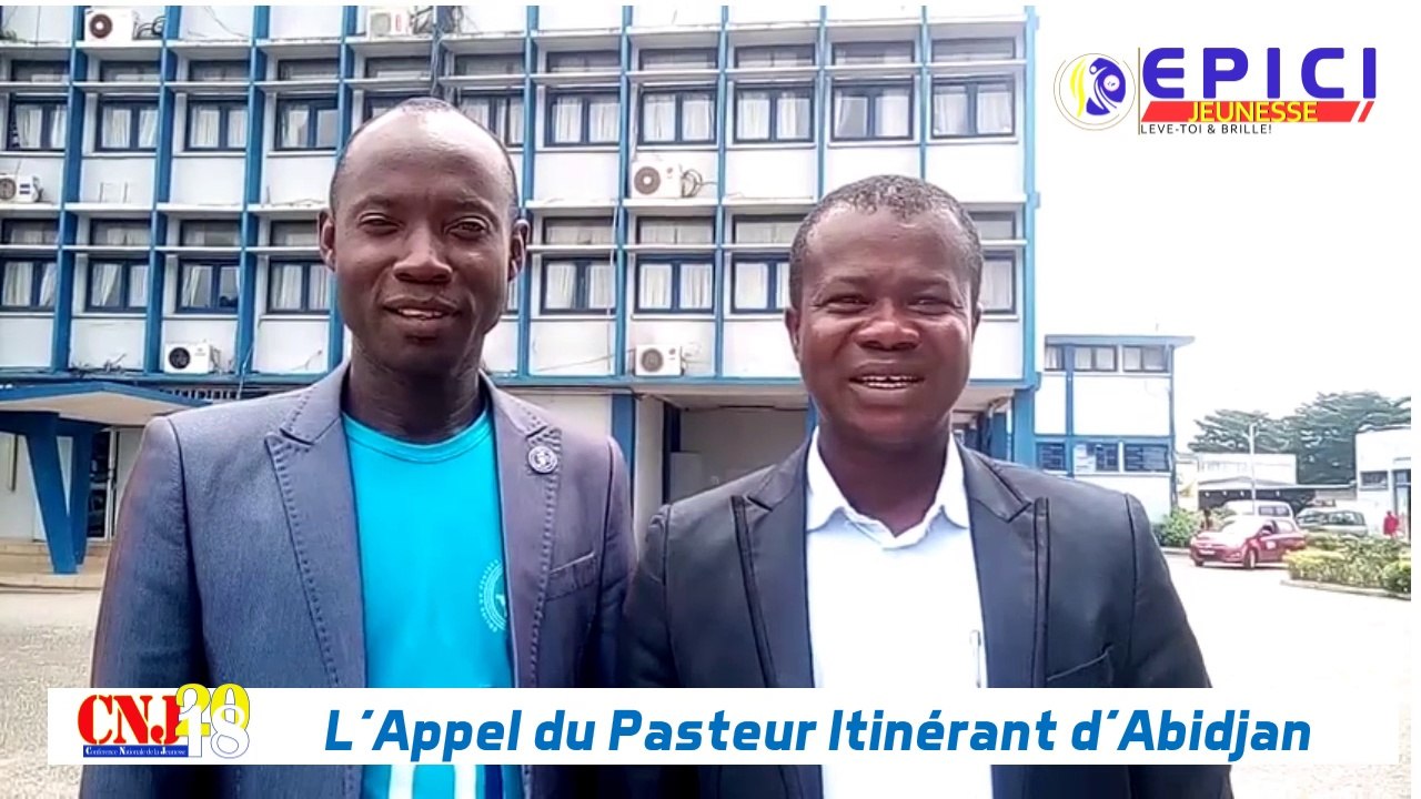 APPEL DU PASTEUR  ITINERANT  DE LA JEUNESSE ESTUDIANTINE ET SCOLAIRE ZONE D'ABIDJAN ET BANLIEUE