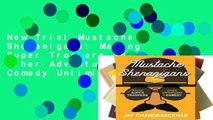 New Trial Mustache Shenanigans: Making Super Troopers and Other Adventures in Comedy Unlimited