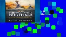 Best E-book The War in the North Sea: The Royal Navy and the Imperial German Navy 1914-1918 free