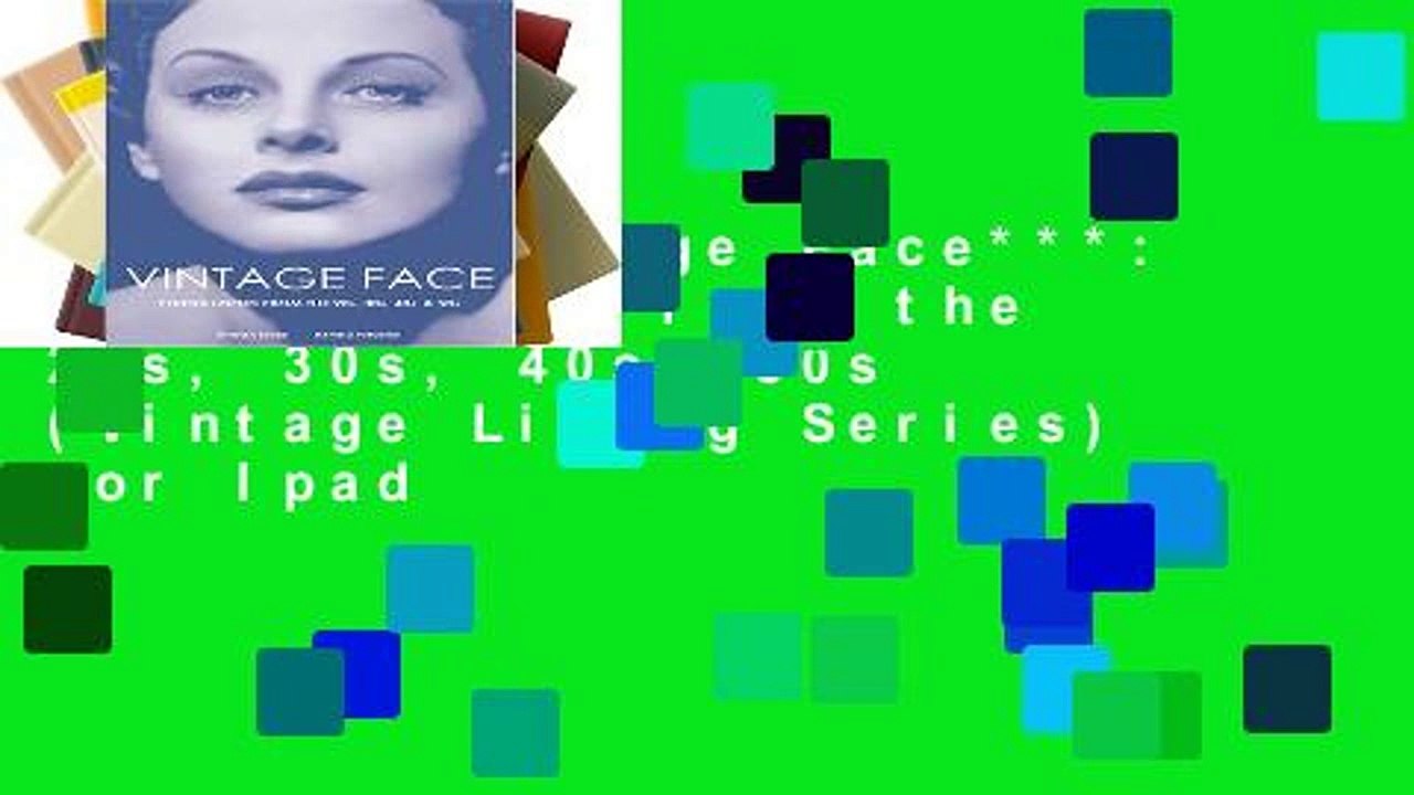 Reading Vintage Face***: Period Looks from the 20s, 30s, 40s, 50s (Vintage Living Series) For Ipad