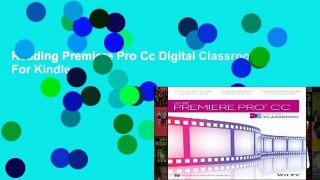 Reading Premiere Pro Cc Digital Classroom For Kindle