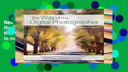 New E-Book The Way of the Digital Photographer: Walking the Photoshop post-production path to more