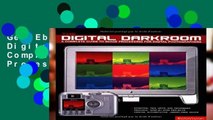 Get Ebooks Trial The Digital Darkroom: A Complete Guide to Image Processing for Digital