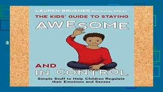 Best seller  The Kids  Guide to Staying Awesome and In Control  E-book