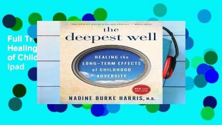 Full Trial The Deepest Well: Healing the Long-Term Effects of Childhood Adversity For Ipad