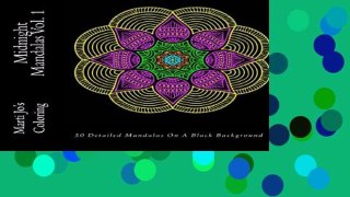 Get Full Midnight Mandalas Vol. 1: A Stress Management Coloring Book For Adults free of charge