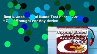 Best E-book Normal Blood Test Scores Aren t Good Enough! For Any device