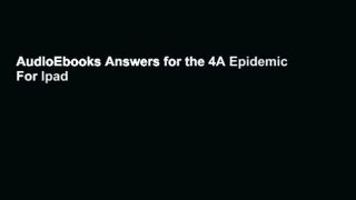AudioEbooks Answers for the 4A Epidemic For Ipad