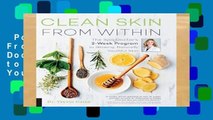 Popular  Clean Skin From Within: The Spa Doctor s Two-Week Program to Glowing, Naturally Youthful