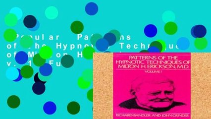 Popular  Patterns of the Hypnotic Techniques of Milton H.Erickson: v. 1  Full