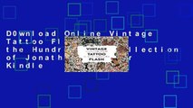 D0wnload Online Vintage Tattoo Flash : From the Hundred-Year Collection of Jonathan Shaw For Kindle