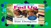 New E-Book Fed Up: Understanding How Food Affects Your Child and What You Can Do About It P-DF