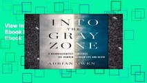 View Into the Gray Zone Ebook Into the Gray Zone Ebook