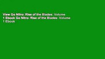 View Go Nitro: Rise of the Blades: Volume 1 Ebook Go Nitro: Rise of the Blades: Volume 1 Ebook