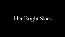 Her Bright Skies Ghosts of the Attic Lyrics