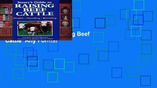 Any Format For Kindle  Storeys Guide to Raising Beef Cattle  Any Format
