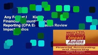 Any Format For Kindle  Financial Accounting and Reporting (CPA Examination Review Impact Audios