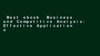 Best ebook  Business and Competitive Analysis: Effective Application of New and Classic Methods