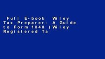 Full E-book  Wiley Tax Preparer: A Guide to Form 1040 (Wiley Registered Tax Return Preparer Exam