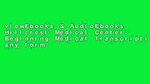 viewEbooks & AudioEbooks Hillcrest Medical Center: Beginning Medical Transcription any format