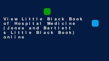 View Little Black Book of Hospital Medicine (Jones and Bartlett s Little Black Book) online