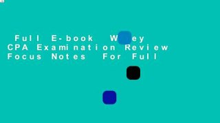 Full E-book  Wiley CPA Examination Review Focus Notes  For Full