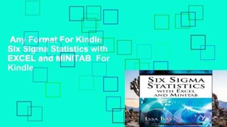 Any Format For Kindle  Six Sigma Statistics with EXCEL and MINITAB  For Kindle