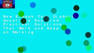 New E-Book Your Diabetes Questions Answered: Practical Solutions That Work and Keep on Working