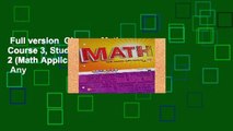 Full version  Glencoe Math, Course 3, Student Edition, Volume 2 (Math Applic   Conn Crse)  Any