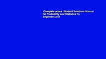 Complete acces  Student Solutions Manual for Probability and Statistics for Engineers and