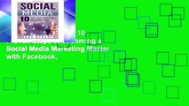 Ebook Social Media: 10 Proven Steps to becoming a Social Media Marketing Master with Facebook,