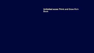 Unlimited acces Think and Grow Rich Book