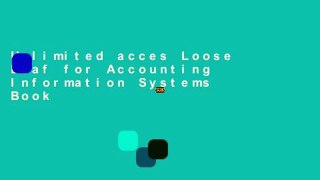 Unlimited acces Loose Leaf for Accounting Information Systems Book