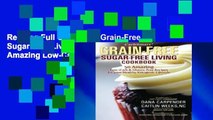 Reading Full CarbSmart Grain-Free, Sugar-Free Living Cookbook: 50 Amazing Low-Carb   Gluten-Free