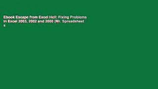 Ebook Escape from Excel Hell: Fixing Problems in Excel 2003, 2002 and 2000 (Mr. Spreadsheet s