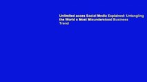 Unlimited acces Social Media Explained: Untangling the World s Most Misunderstood Business Trend