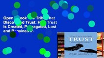 Open EBook The Tribe That Discovered Trust: How Trust is Created, Propagated, Lost and Regained in