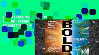 [book] Free Bold: How to Go Big, Create Wealth and Impact the World