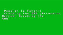 Popular to Favorit  Cracking the GRE (Princeton Review: Cracking the GRE) Complete