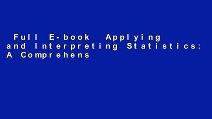 Full E-book  Applying and Interpreting Statistics: A Comprehensive Guide (Springer Texts in