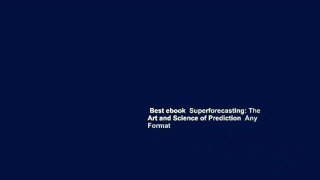 Best ebook  Superforecasting: The Art and Science of Prediction  Any Format