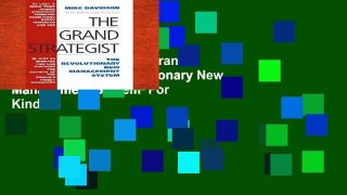 Complete acces  The Grand Strategist: The Revolutionary New Management System  For Kindle