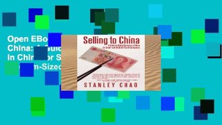 Open EBook Selling to China: A Guide to Doing Business in China for Small- and Medium-Sized