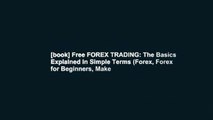 [book] Free FOREX TRADING: The Basics Explained in Simple Terms (Forex, Forex for Beginners, Make