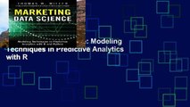 Any Format For Kindle  Marketing Data Science: Modeling Techniques in Predictive Analytics with R