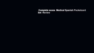 Complete acces  Medical Spanish Pocketcard Set  Review